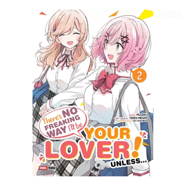 THERE´S NO FREAKING WAY I´LL BE YOUR LOVER! UNLESS N.2