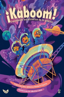 ¡KABOOM! EXPLORANDO LOS MISTERIOS DE LA GALAXIA