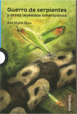 GUERRA DE SERPIENTES Y OTRAS LEYE AMERICANAS