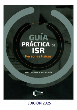 GUÍA PRÁCTICA DE ISR 2025 PERSONAS FÍSICAS