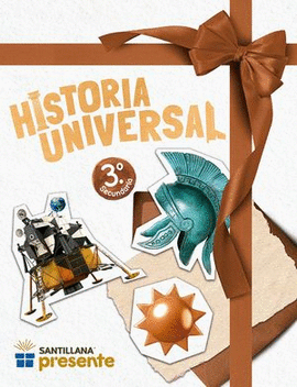 HISTORIA UNIVERSAL 3. SANTILLANA PRESENTE