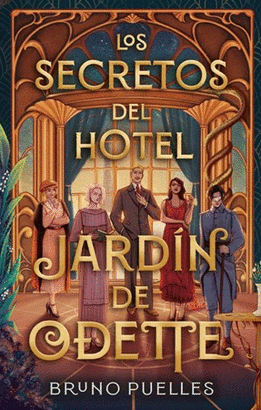 LOS SECRETOS DEL HOTEL JARDIN DE ODETTE