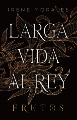 LARGA VIDA AL REY. FRUTOS VOL. III