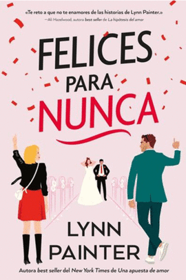 FELICES PARA NUNCA