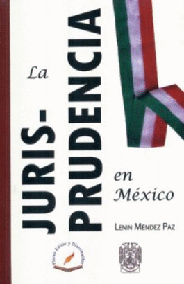 LA JURIS-PRUDENCIA EN MEXICO