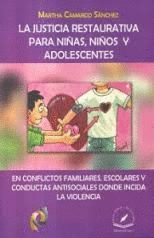 LA JUSTICIA RESTAURATIVA PARA NIÑAS NIÑOS Y ADOLESCENTES