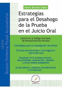 ESTRATEGIAS PARA EL DESAHOGO DE LA PRUEBA EN EL JUICIO ORAL