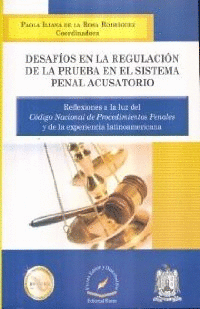 DESAFIOS EN LA REGULACION DE LA PRUEBA EN EL SISTEMA PENAL ACUSATORIO