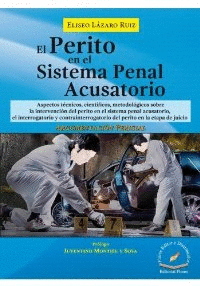 PERITO EN EL SISTEMA PENAL ACUSATORIO, EL. ARGUMENTACION PERICIAL