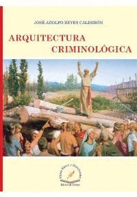 ARQUITECTURA CRIMINOLOGICA