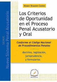 LOS CRITERIOS DE OPORTUNIDAD EN EL PROCESO PENAL ACUSATORIO Y ORAL