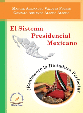 EL SISTEMA PRESIDENCIAL MEXICANO