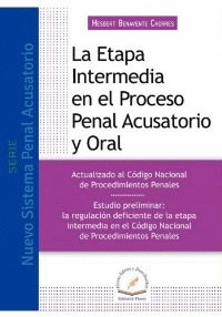 LA ETAPA INTERMEDIA EN EL PROCESO PENAL ACUSATORIO Y ORAL