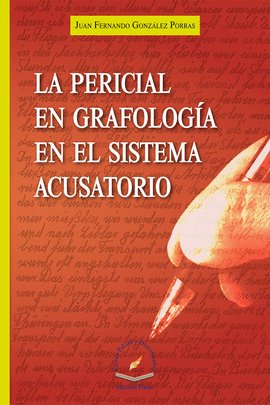 LA PERICIAL EN GRAFOLOGIA EN EL SISTEMA ACUSATORIO