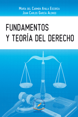 FUNDAMENTOS Y TEORIA DEL DERECHO