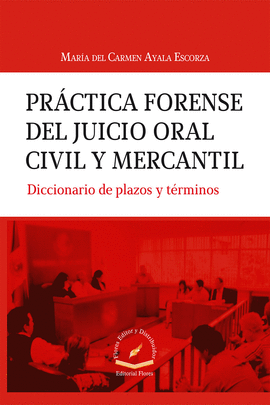 PRACTICA FORENSE DEL JUICIO ORAL CIVIL Y MERCANTIL