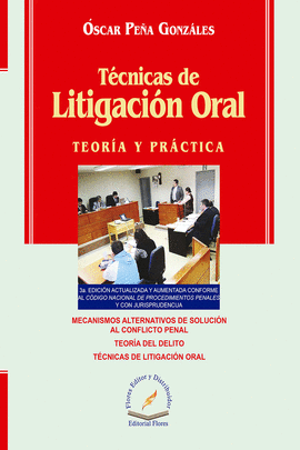 TECNICAS DE LITIGACION ORAL TEORIA Y PRACTICA