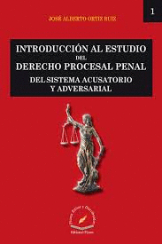 INTRODUCION AL ESTUDIO DEL DERECHO PROCESAL PENAL DEL SISTEMA