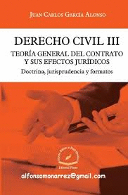 DERECHO CIVIL III TEORIA GENERAL DEL CONTRATO  Y SUS EFECTOS JURÍDICOS