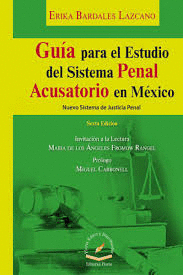 GUIA PARA EL ESTUDIO DEL SISTEMA PENAL ACUSATORIO EN MEXICO