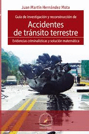 ACCIDENTES DE TRANSITO TERRESTRE. EVIDENCIAS CRIMINALISTICAS