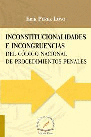 INCONSTITUCIONALIDADES E INCINGRUENCIAS DEL CODIGO NACIONAL