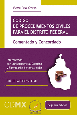 CODIGO DE PRECEDIMIENTOS CIVILES PARA EL DISTRITO FEDERAL COMENTADO Y CONCORDADO