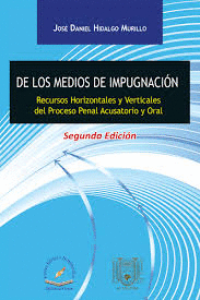DE LOS MEDIOS DE IMPUGNACION RECURSOS HORIZONTALES