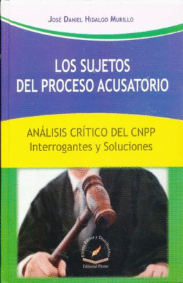 LOS SUJETOS DEL PROCESO ACUSATORIO