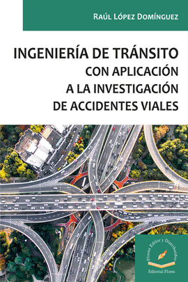 INGENIERIA DE TRANSITO CON APLICACION A LA INVESTIGACION DE ACCIDENTES VIALES