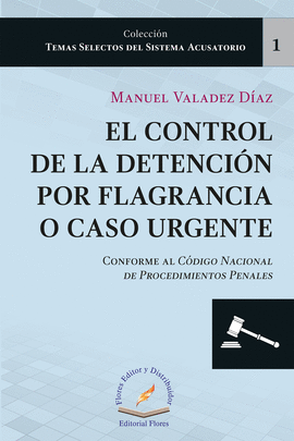 EL CONTROL DE LA DETECCION POR FLAGRANCIA O CASO URGENTE