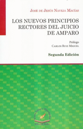 LOS NUEVOS PRINCIPIOS RECTORES DEL JUICIO DE AMPARO