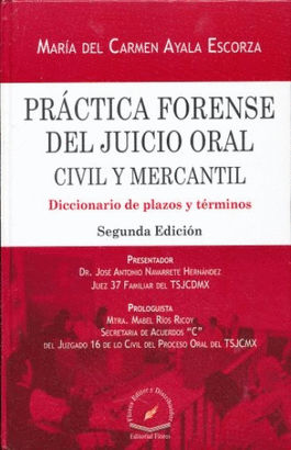 PRACTICA FORENSE DEL JUICIO ORAL CIVIL Y MERCANTIL DICCIONARIO DE PLAZOS Y TERMINOS