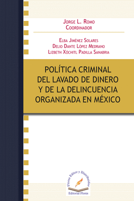 POLÍTICA CRIMINAL DEL LAVADO DE DINERO Y DE LA DELINCUENCIA ORGANIZADA EN MÉXICO