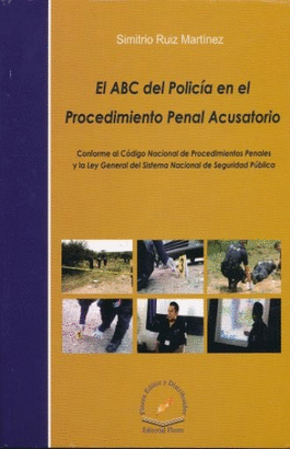 EL ABC DEL POLICIA EN EL PROCEDIMIENTO PENAL ACUSATORIO