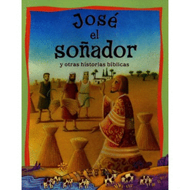 HISTORIAS DE LA BIBLIA: JOSE EL SOÑADOR