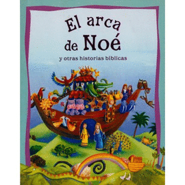 HISTORIAS DE LA BIBLIA: EL ARCA DE NOE