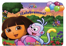 MI PEQUEÑA BIBLIOTECA DORA LA EXPLORADORA ¡ CELEBREMOS !