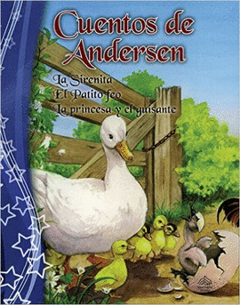 CUENTOS DE ANDERSEN : LA SIRENITA & EL PATITO FEO & LA PRINCESA Y EL GUISANTE
