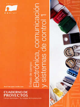 ENFASIS DE CAMPO: ELECTRONICA 1 COMUNICACION Y SISTEMAS DE CONTROL