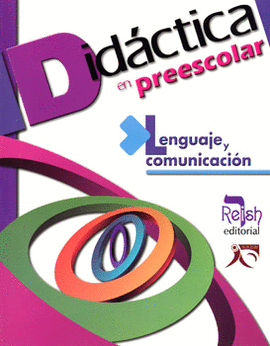 DIDACTICA PREESCOLAR: LENGUAJE Y COMUNICACION