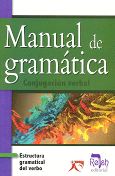 MANUAL DE GRAMÁTICA. CONJUGACIÓN VERBAL