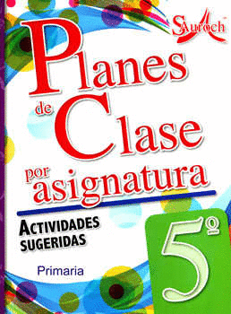 PLANES DE CLASE POR ASIGNATURA 5 ACTIVIDADES SUGERIDAS
