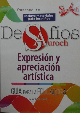 DESAFÍOS DE EXPRESIÓN Y APRECIACIÓN ARTÍSTICA