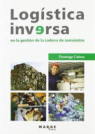 LOGISTICA INVERSA EN LA GESTION DE LA CADENA DE SUMINISTROS