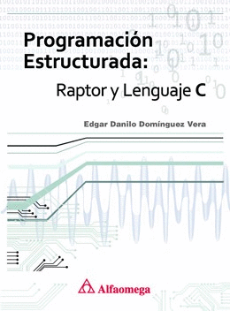 PROGRAMACION ESTRUCTURADA : RAPTOR Y LENGUAJE C