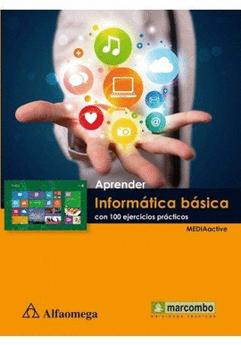 APRENDER INFORMATICA BASICA CON 100 EJERCICIOS PRACTICOS