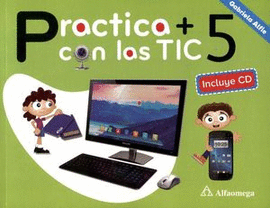 PRACTICA MAS CON LAS TIC 5 INCLUYE CD