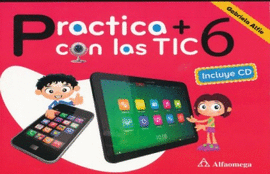 PRACTICA MAS CON LAS TIC 6 INCLUYE CD