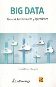 BIG DATA TECNICAS, HERRAMIENTAS Y APLICACIONES